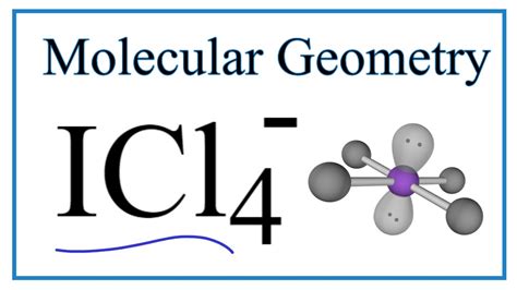 See the steps for drawing the Lewis structure and the facts about its molecular geometry. . Icl4 molecular geometry
